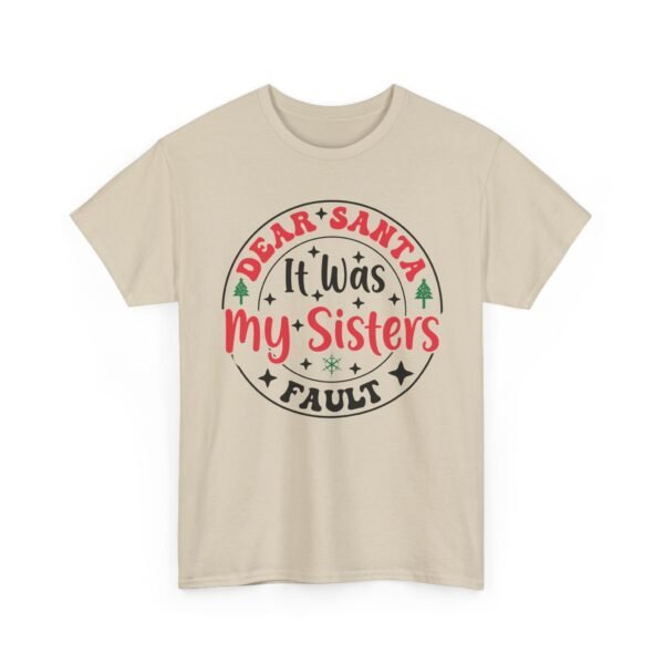 Unisex t-shirt from Twisted Angell with the sarcastic phrase “Dear Santa, It Was My Sisters Fault” printed on the front.
