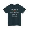 Unisex t-shirt from Twisted Angell with the sarcastic phrase “Most Likely to Argue That "Die Hard" Is Christmas” printed on the front.