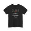 Unisex t-shirt from Twisted Angell with the sarcastic phrase “Most Likely To Cancel Christmas Plans” printed on the front.