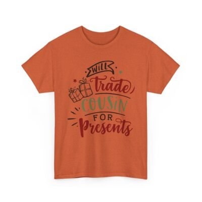 Unisex t-shirt from Twisted Angell with the sarcastic phrase “Will Trade Cousin for Presents” printed on the front.
