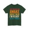 3012226662561584670_2048-1.jpeg Unisex t-shirt from Twisted Angell with the sarcastic phrase “Just Because I'm Awake Doesn't Mean I'm Ready To Do Things” printed on the front.