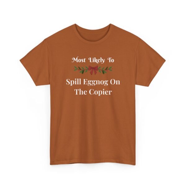Unisex t-shirt from Twisted Angell with the sarcastic phrase “Most Likely To Spill Eggnog On The Copier” printed on the front.