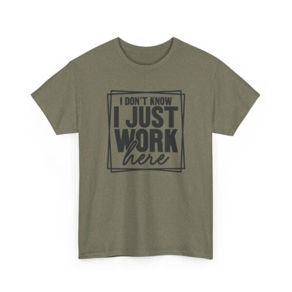 Unisex t-shirt from Twisted Angell with the sarcastic phrase “I Don't Know I Just Work Here” printed on the front.