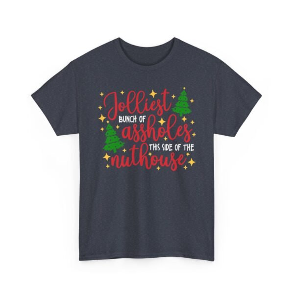 Unisex t-shirt from Twisted Angell with the sarcastic phrase “Jolliest Bunch Of Assholes This Side Of The Nuthouse” printed on the front.