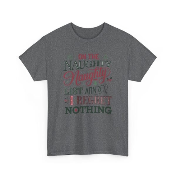 Unisex t-shirt from Twisted Angell with the sarcastic phrase “On The Naughty Naughty List and Regret Nothing” printed on the front.