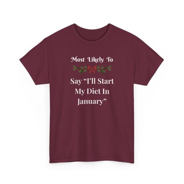 3067443012115777671_2048.jpeg Unisex t-shirt from Twisted Angell with the sarcastic phrase “Most Likely To Say I'll Start My Diet In January” printed on the front.