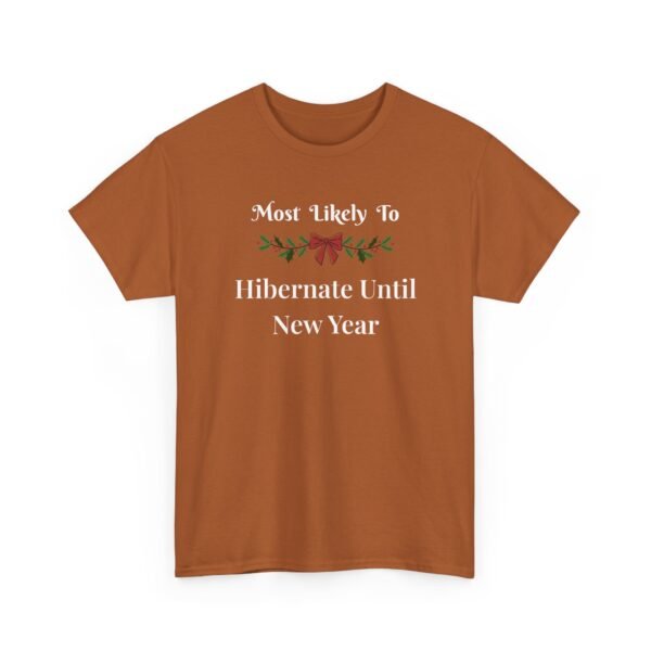 Unisex t-shirt from Twisted Angell with the sarcastic phrase “Most Likely To Hibernate Until New Year” printed on the front.