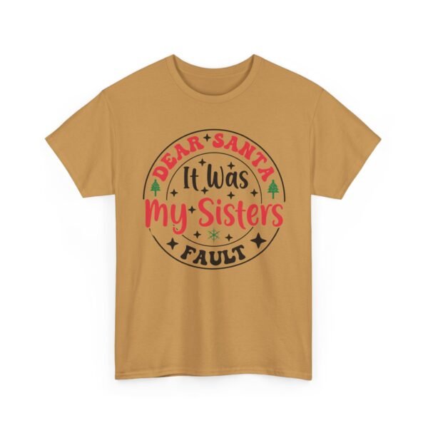 Unisex t-shirt from Twisted Angell with the sarcastic phrase “Dear Santa, It Was My Sisters Fault” printed on the front.