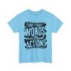 Unisex t-shirt from Twisted Angell with the sarcastic phrase “I Don't Trust Words Only Trust Actions” printed on the front.