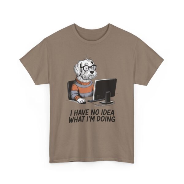 Unisex t-shirt from Twisted Angell with the sarcastic phrase “I Have No Idea What I'm Doing” printed on the front.