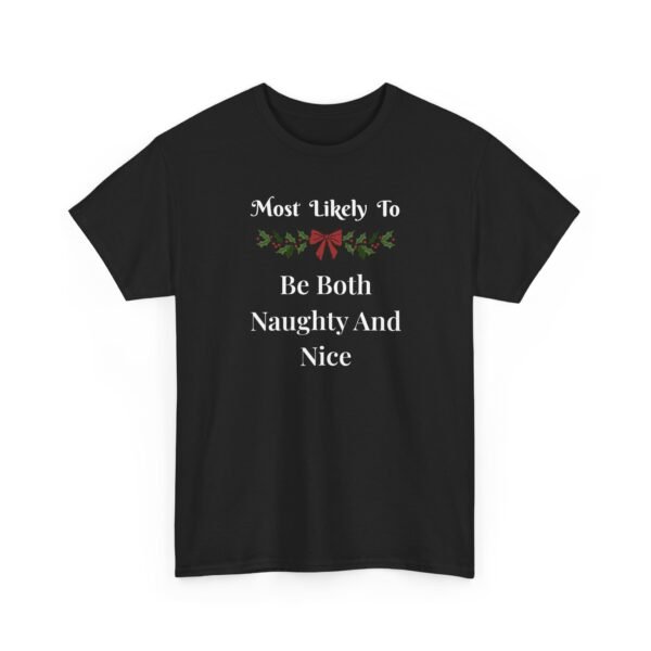 3156832461564843983_2048-1.jpeg Sarcastic apparel design from Twisted Angell with the phrase “Most Likely To Be Both Naughty And Nice T-Shirt” printed on the front.