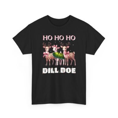 Unisex t-shirt from Twisted Angell with the sarcastic phrase “Ho Ho Ho Dill Doe” printed on the front.