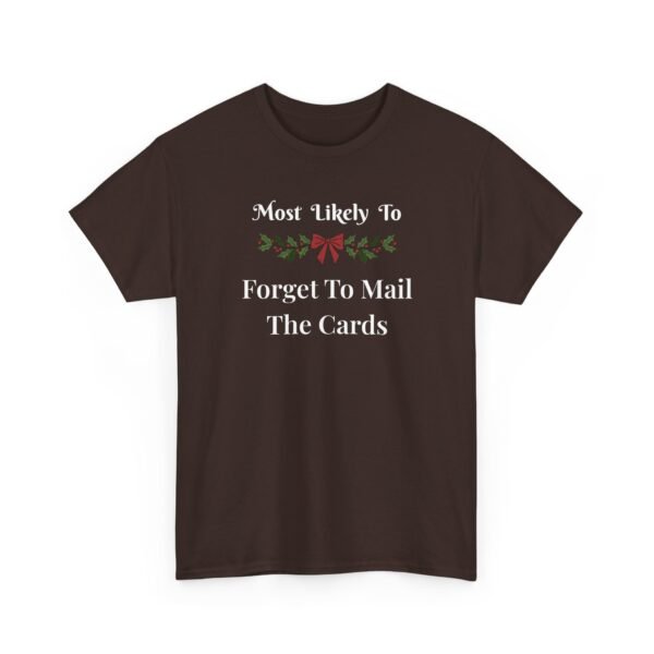 Unisex t-shirt from Twisted Angell with the sarcastic phrase “Most Likely To Forget To Mail The Cards” printed on the front.