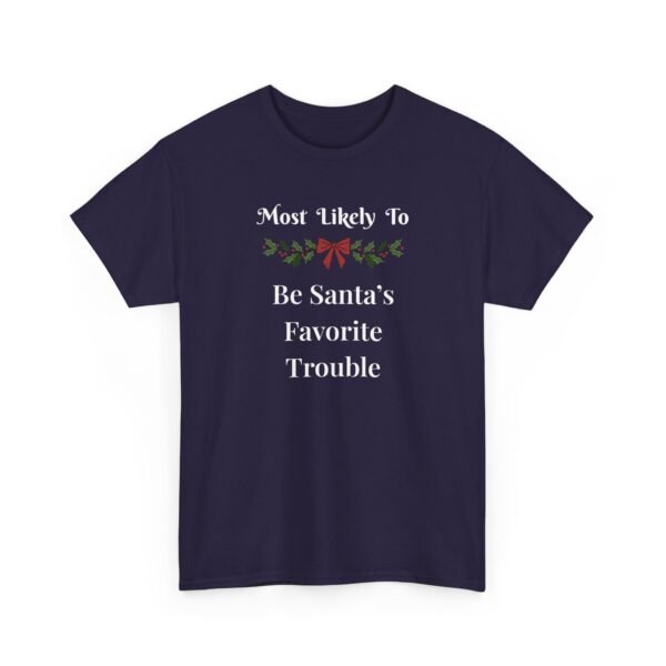 Unisex t-shirt from Twisted Angell with the sarcastic phrase “Most Likely T Be Santa's Favorite Trouble” printed on the front.