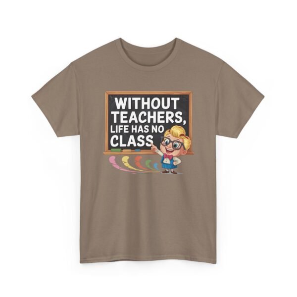 Unisex t-shirt from Twisted Angell with the sarcastic phrase “Without Teachers, Life Has No Class” printed on the front.