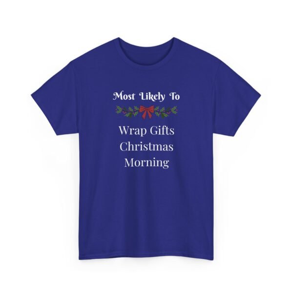 Unisex t-shirt from Twisted Angell with the sarcastic phrase “Most Likely To Wrap Gifts Christmas Morning” printed on the front.