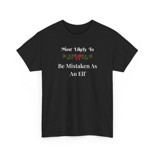Unisex t-shirt from Twisted Angell with the sarcastic phrase “Most Likely To Be Mistaken As An Elf” printed on the front.