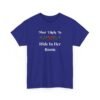 3315413288786356149_2048.jpeg Unisex t-shirt from Twisted Angell with the sarcastic phrase “Most Likely To Hide In Her Room” printed on the front.