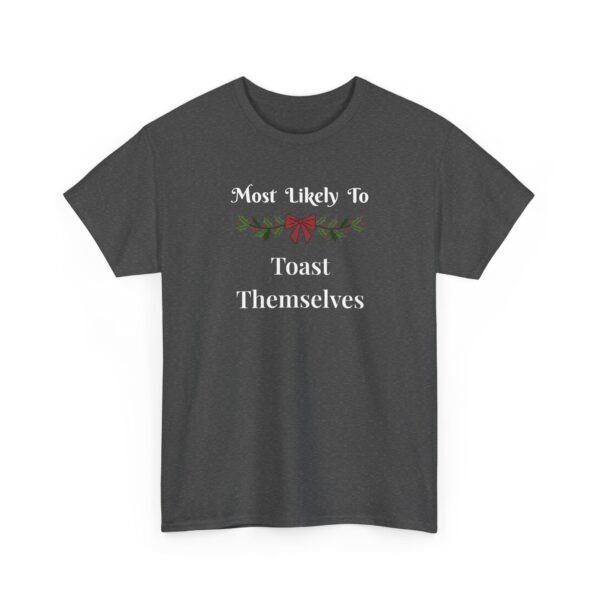 Unisex t-shirt from Twisted Angell with the sarcastic phrase “Most Likely To Toast Themselves” printed on the front.
