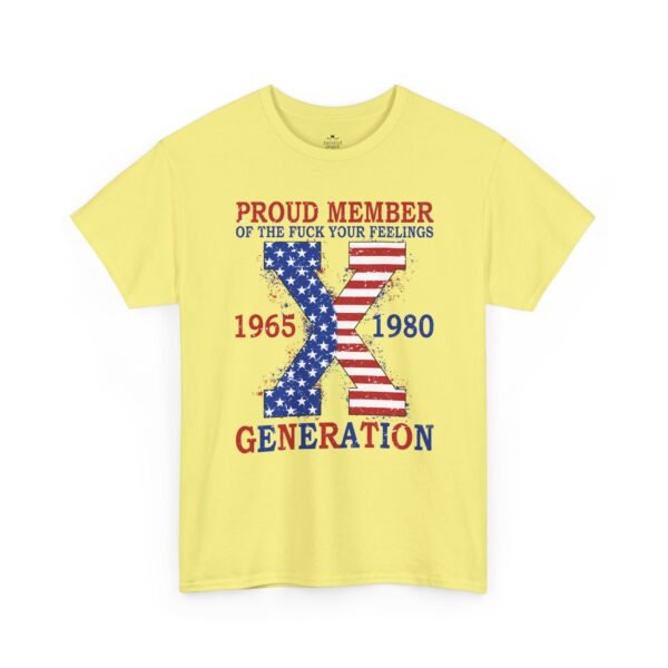 Sarcastic apparel design from Twisted Angell with the phrase “Generation X T-Shirt — "Proud Member of the F**k Your Feelings" Patriotic Tee (1965–1980)” printed on the front.
