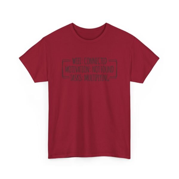 Unisex t-shirt from Twisted Angell with the sarcastic phrase “Wifi Connected, Motivation Not Found, Tasks Multiplying” printed on the front.