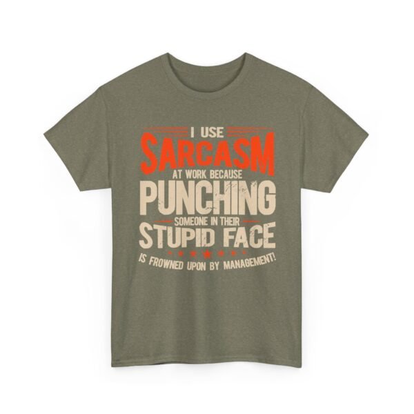 3415764064953591291_2048-2.jpeg Unisex t-shirt from Twisted Angell with the sarcastic phrase “I Use Sarcasm At Work, Punching Someone In Their Stupid Face Is Frowned Upon” printed on the front.