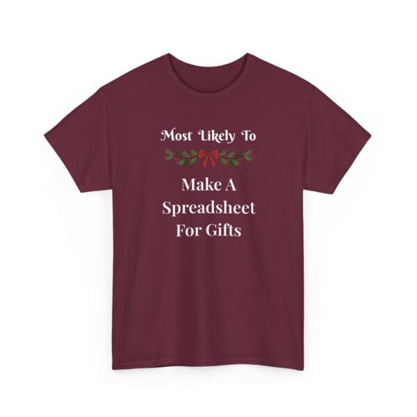Unisex t-shirt from Twisted Angell with the sarcastic phrase “Most Likely To Make A Spreadsheet For Gifts” printed on the front.