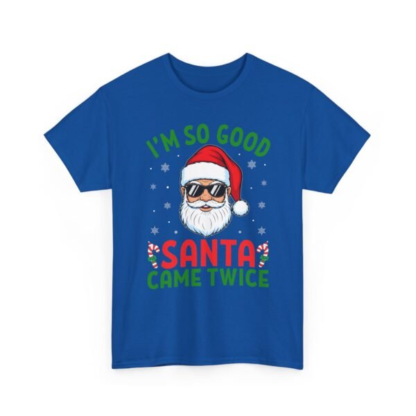 Unisex t-shirt from Twisted Angell with the sarcastic phrase “I'm So Good Santa Came Twice” printed on the front.