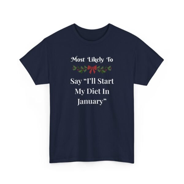 3479591642989283304_2048.jpeg Unisex t-shirt from Twisted Angell with the sarcastic phrase “Most Likely To Say I'll Start My Diet In January” printed on the front.