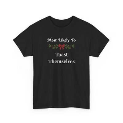3496556754394127828_2048-1.jpeg Unisex t-shirt from Twisted Angell with the sarcastic phrase “Most Likely To Toast Themselves” printed on the front.