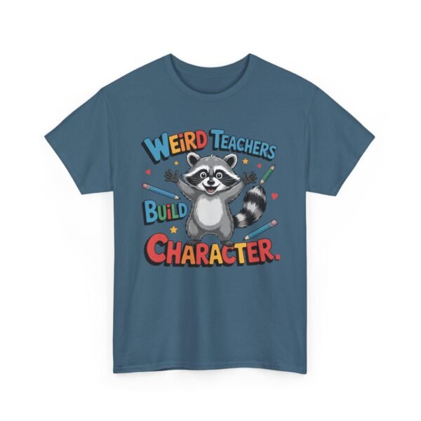 Unisex t-shirt from Twisted Angell with the sarcastic phrase “Weird Teachers Build Character” printed on the front.