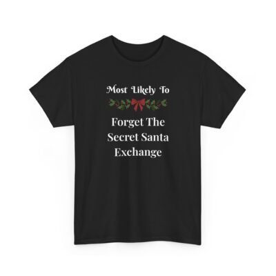 Unisex t-shirt from Twisted Angell with the sarcastic phrase “Most Likely To Forget The Secret Santa Exchange” printed on the front.