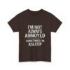 Unisex t-shirt from Twisted Angell with the sarcastic phrase “I'm Not Always Annoyed, Sometimes I'm Asleep” printed on the front.