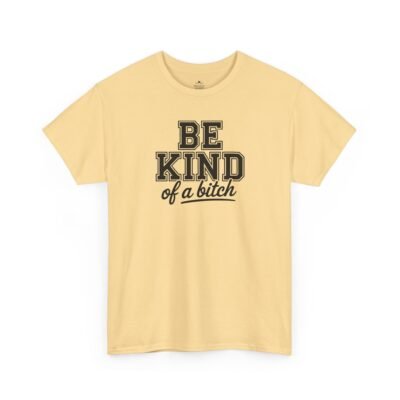 3522512760392456201_2048-2.jpeg Unisex t-shirt from Twisted Angell with the sarcastic phrase “Be Kind of a Bitch” printed on the front.