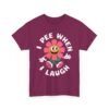 Unisex t-shirt from Twisted Angell with the sarcastic phrase “I Pee When I Laugh” printed on the front.