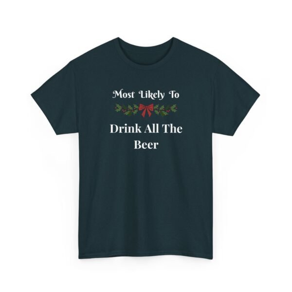 Unisex t-shirt from Twisted Angell with the sarcastic phrase “Most Likely To Drink All The Beer” printed on the front.