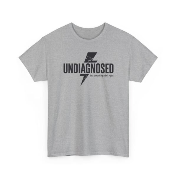 3542280074990876969_2048-2.jpeg Unisex t-shirt from Twisted Angell with the sarcastic phrase “Undiagnosed, But Something Ain't Right” printed on the front.