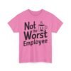 Unisex t-shirt from Twisted Angell with the sarcastic phrase “Not the Worst Employee” printed on the front.