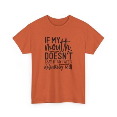 3569294996950009211_2048-2.jpeg Unisex t-shirt from Twisted Angell with the sarcastic phrase “If My Mouth Doesn't Say It, My Face Definitely Will” printed on the front.