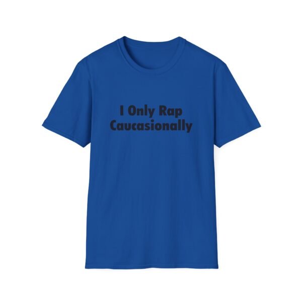 Unisex t-shirt from Twisted Angell with the sarcastic phrase “I Only Rap Caucasionally” printed on the front.