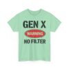 Unisex t-shirt from Twisted Angell with the sarcastic phrase “Gen X "Warning No Filter” printed on the front.