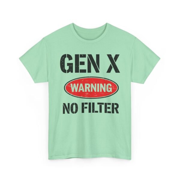 Unisex t-shirt from Twisted Angell with the sarcastic phrase “Gen X "Warning No Filter” printed on the front.