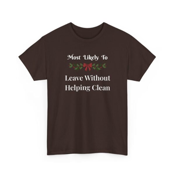 3621470749822861109_2048.jpeg Unisex t-shirt from Twisted Angell with the sarcastic phrase “Most Likely To Leave Without Helping Clean” printed on the front.