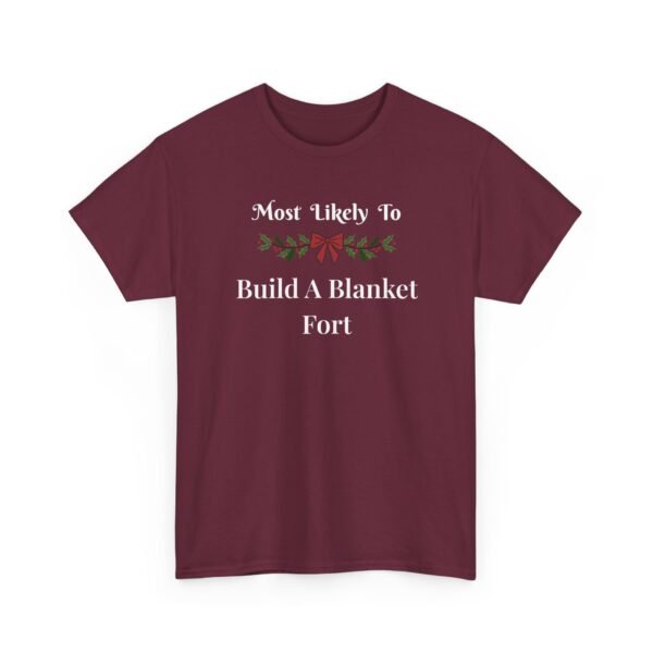 Unisex t-shirt from Twisted Angell with the sarcastic phrase “Most Likely To Build A Blanket Fort” printed on the front.