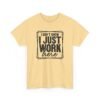 Unisex t-shirt from Twisted Angell with the sarcastic phrase “I Don't Know I Just Work Here” printed on the front.