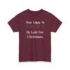 Unisex t-shirt from Twisted Angell with the sarcastic phrase “Most Likely To Be Late For Christmas” printed on the front.