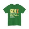 Unisex t-shirt from Twisted Angell with the sarcastic phrase “Gen X -Take a Chill Pill - Where's The Beef” printed on the front.