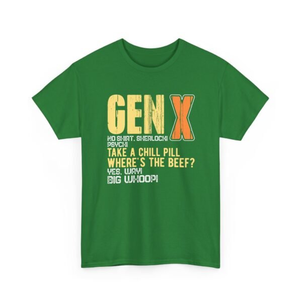Unisex t-shirt from Twisted Angell with the sarcastic phrase “Gen X -Take a Chill Pill - Where's The Beef” printed on the front.