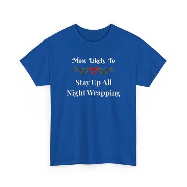 Unisex t-shirt from Twisted Angell with the sarcastic phrase “Most Likely To Stay Up All Night Wrapping” printed on the front.