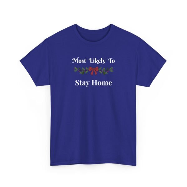 Unisex t-shirt from Twisted Angell with the sarcastic phrase “Most Likely To Stay Home” printed on the front.